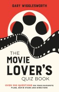 Cover-Bild zum Titel 'The Movie Lover's Quiz Book' von 'Gary Wigglesworth'