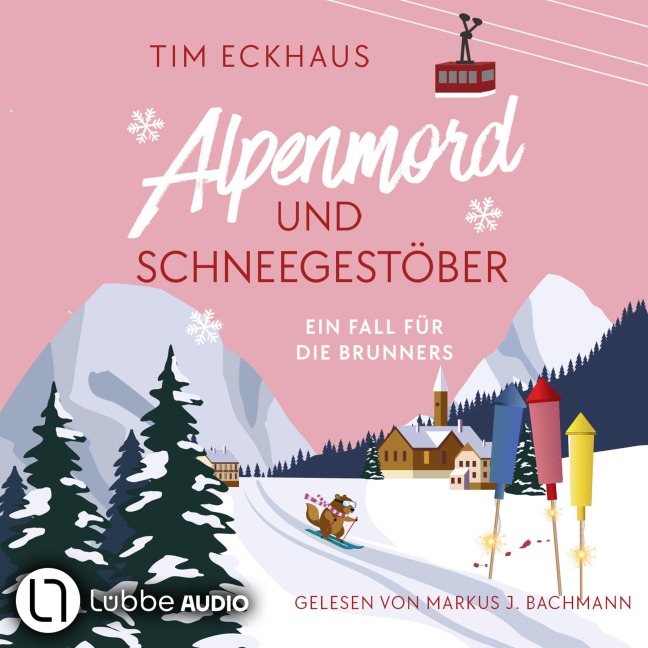Alpenmord und Schneegestöber - Österreich - zum Sterben schön!, Teil 2 - Tim Eckhaus