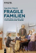 Cover-Bild zum Titel 'Fragile Familien' von 'Joachim Eibach'