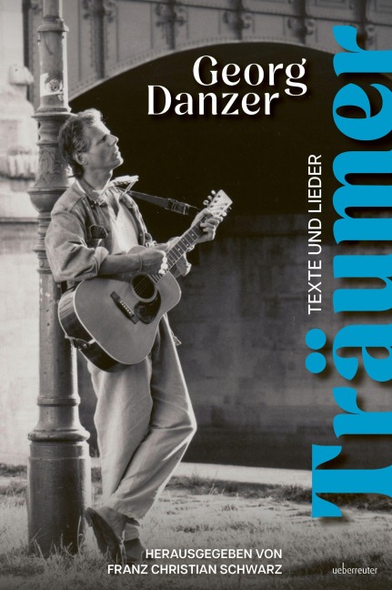 Träumer - Franz Christian Schwarz, Georg Danzer