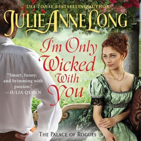 I'm Only Wicked with You Lib/E: The Palace of Rogues - Julie Anne Long