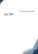 Cover-Bild zum Titel 'La Vie' von 'François Mvondo Akono'