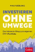 Cover-Bild zum Titel 'Investieren ohne Umwege' von 'Max Niebling'