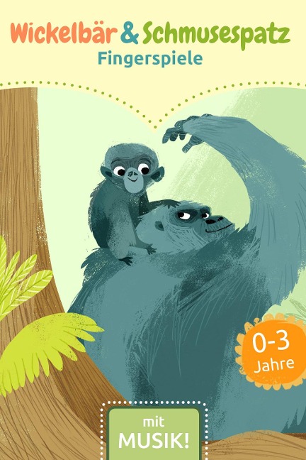 Wickelbär und Schmusespatz - Fingerspiele - Anna Karina Birkenstock, Andreas Muhlack
