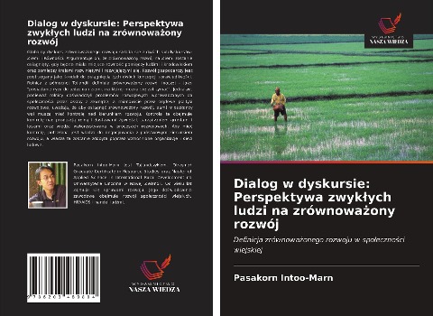 Dialog w dyskursie: Perspektywa zwyk¿ych ludzi na zrównowa¿ony rozwój - Pasakorn Intoo-Marn