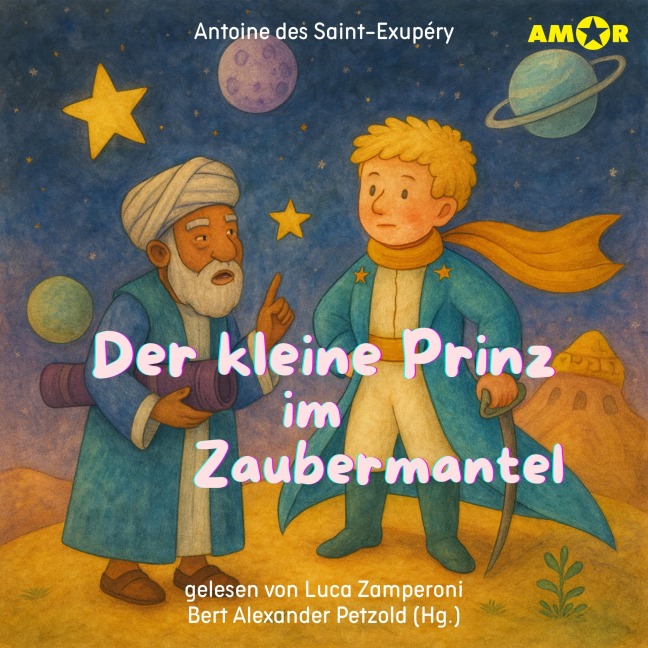 Der kleine Prinz im Zaubermantel - Antoine de Saint-Exupéry