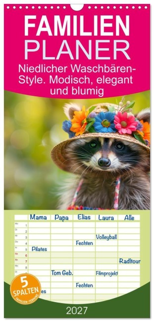 Familienplaner 2027 - Niedlicher Waschbären-Style. Modisch, elegant und blumig mit 5 Spalten (Wandkalender, 21 x 45 cm) CALVENDO - Rose Hurley