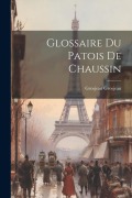 Glossaire Du Patois De Chaussin - Grosjean Grosjean