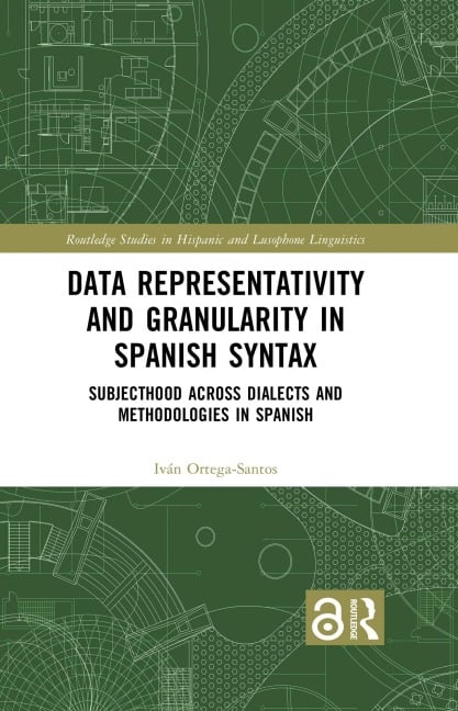 Data Representativity and Granularity in Spanish Syntax - Iván Ortega-Santos