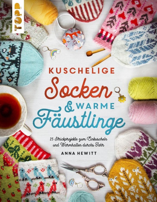 Kuschelige Socken und warme Fäustlinge - Anna Hewitt