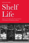 Shelf Life - Michael Robb