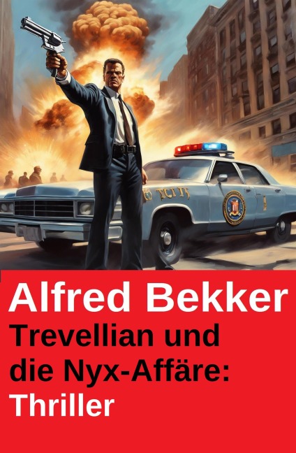 Trevellian und die Nyx-Affäre: Thriller - Alfred Bekker