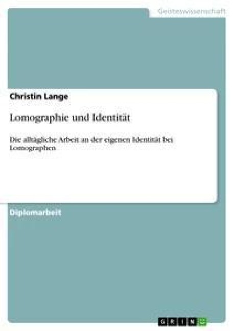 Lomographie und Identität - Christin Lange