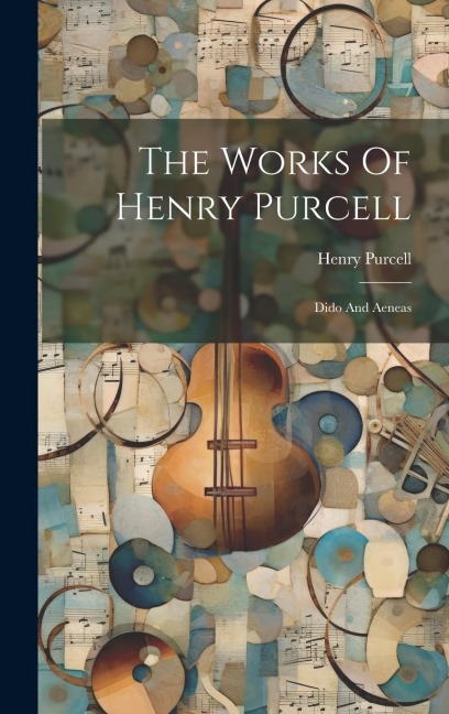 The Works Of Henry Purcell - Henry Purcell