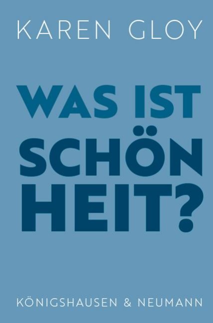Was ist Schönheit? - Karen Gloy