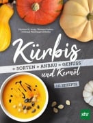 Kürbis und Kernöl - Clemens G. Arvay, Theresia Fastian, Irmtraud Weishaupt-Orthofer Kürbis und Kernöl - Clemens G. Arvay, Theresia Fastian, Irmtraud Weishaupt-Orthofer