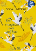 Cover-Bild zum Titel 'Een vraagteken is een half hart' von 'Sofia Lundberg'