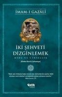 Iki Sehveti Dizginlemek - Mide ve Cinsellik - Imam-I Gazali