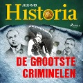 Cover-Bild zum Titel 'De grootste criminelen' von 'Alles Over Historia'
