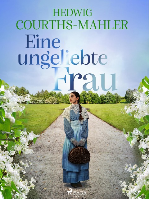 Eine ungeliebte Frau - Hedwig Courths-Mahler