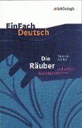 Die Räuber: Ein Schauspiel und andere Räubergeschichten. EinFach Deutsch Textausgaben - Friedrich von Schiller