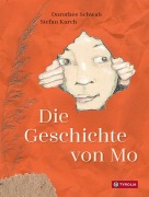 Cover-Bild zum Titel 'Die Geschichte von Mo' von 'Dorothee Schwab, Stefan Karch'