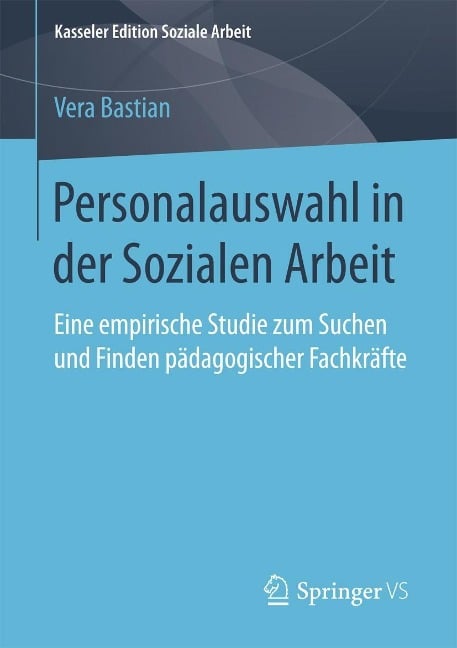 Personalauswahl in der Sozialen Arbeit - Vera Bastian