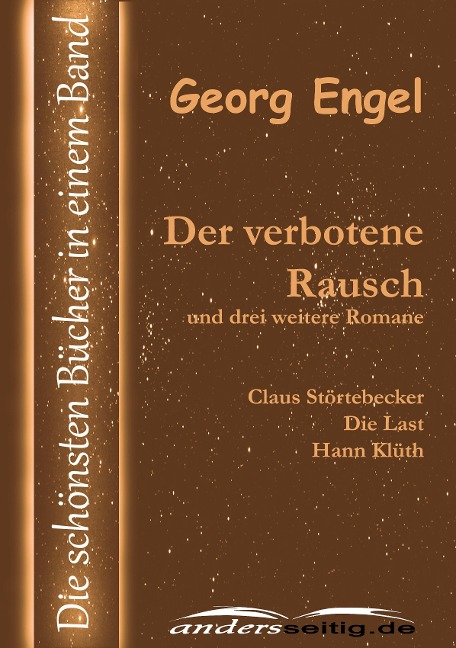 Der verbotene Rausch und drei weitere Romane - Georg Engel