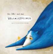 Cover-Bild zum Titel 'Der Bär und das Wörterglitzern' von 'Agnès De Lestrade'