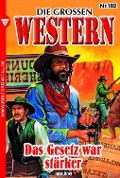 Das Gesetz war stärker - John Gray