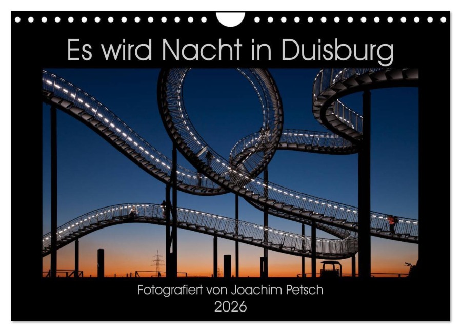 Es wird Nacht in Duisburg (Wandkalender 2026 DIN A4 quer), CALVENDO Monatskalender - Joachim Petsch