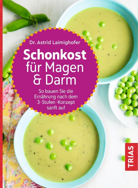 Schonkost für Magen und Darm - Astrid Laimighofer