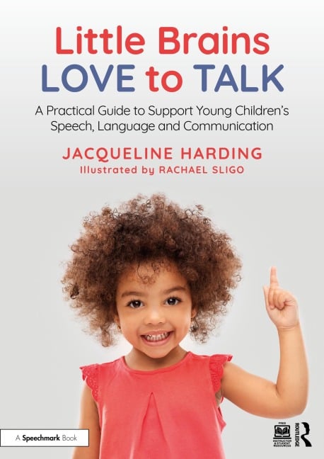Little Brains Love to Talk - Jacqueline Harding