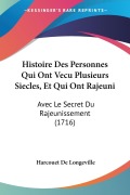 Cover-Bild zum Titel 'Histoire Des Personnes Qui Ont Vecu Plusieurs Siecles, Et Qui Ont Rajeuni' von 'Harcouet De Longeville'