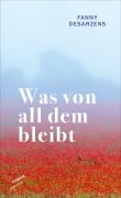 Cover-Bild zum Titel 'Was von all dem bleibt' von 'Fanny Desarzens'