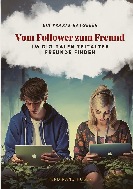 Vom Follower zum Freund - Ferdinand Huber