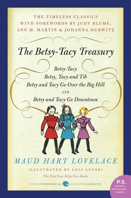 The Betsy-Tacy Treasury - Maud Hart Lovelace
