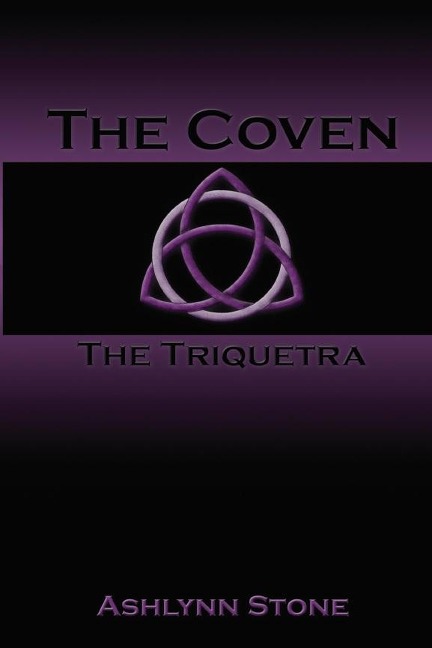 The Coven--The Triquetra (The Coven Series, #1) - Ashlynn Stone