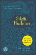Cover-Bild zum Titel 'Etikette-Plaudereien' von 'Eustachius Graf Pilati von Thassul zu Daxberg'