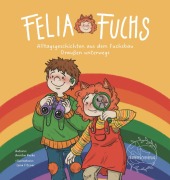 Cover-Bild zum Titel 'Felia Fuchs - Alltagsgeschichten aus dem Fuchsbau' von 'Annika Ruske'