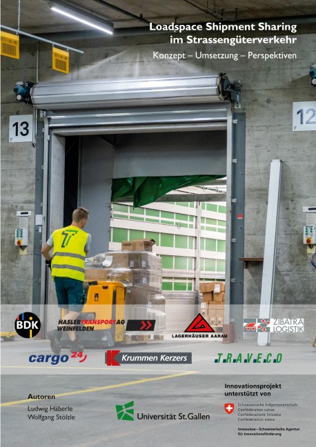Loadspace Shipment Sharing im Strassengüterverkehr.Konzept - Umsetzung - Perspektiven - Ludwig Häberle, Wolfgang Stölzle