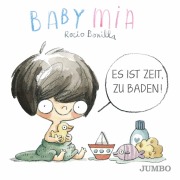 Cover-Bild zum Titel 'Babymia. Es ist Zeit, zu baden!' von 'Rocio Bonilla'