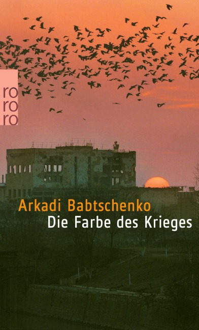 Die Farbe des Krieges - Arkadi Babtschenko