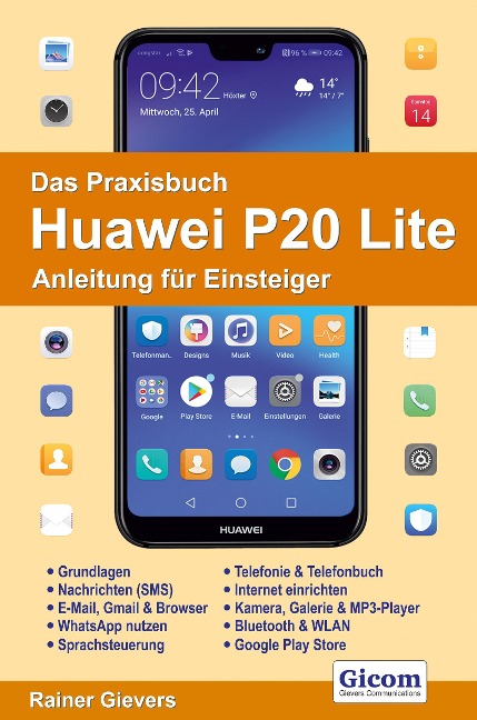Das Praxisbuch Huawei P20 Lite - Anleitung für Einsteiger - Rainer Gievers