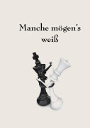 Cover-Bild zum Titel 'Manche mögen's weiß' von 'Franz Pachl, Manfred Rittirsch, Markus Manhart'