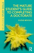 The Mature Student's Guide to Completing a Doctorate - Sinéad Hewson