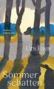 Cover-Bild zum Titel 'Sommerschatten' von 'Urs Faes'