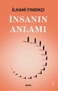 Insanin Anlami - Ilhami Findikci