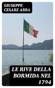 Cover-Bild zum Titel 'Le rive della Bormida nel 1794' von 'Giuseppe Cesare Abba'