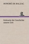 Kehrseite der Geschichte unserer Zeit - Honoré de Balzac